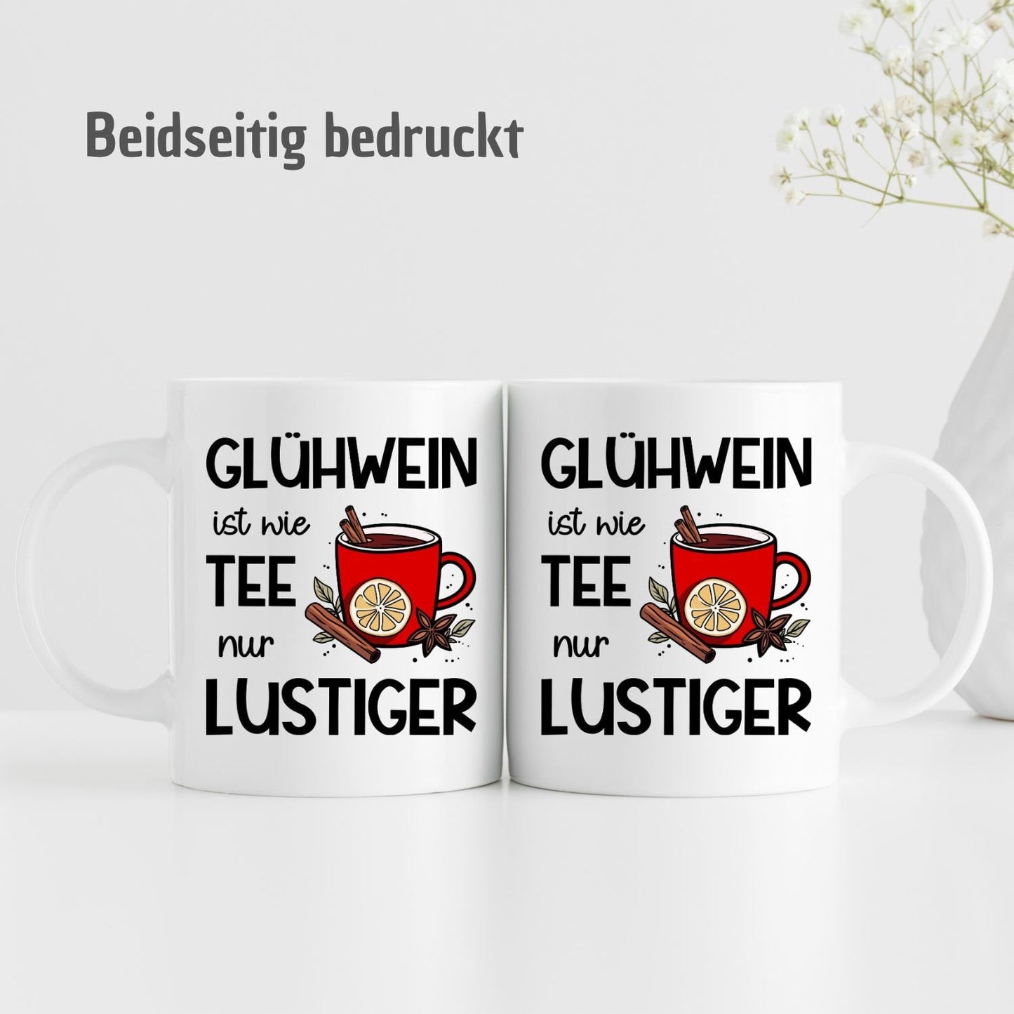Tasse mit Spruch "Glühwein ist wie Tee nur lustiger" - Glühwein-Tasse für den Weihnachtsmarkt - Geschenkidee - TassenFrollein