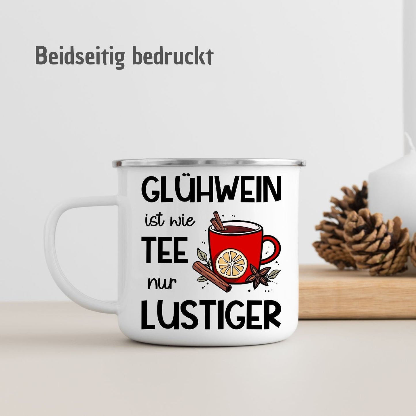 Tasse mit Spruch "Glühwein ist wie Tee nur lustiger" - Glühwein-Tasse für den Weihnachtsmarkt - Geschenkidee - TassenFrollein