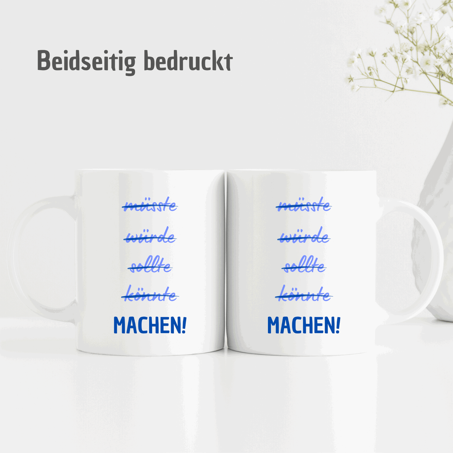 Tasse mit Spruch "müsste..würde..sollte.. könnte..MACHEN" - motivierende Tasse - TassenFrollein
