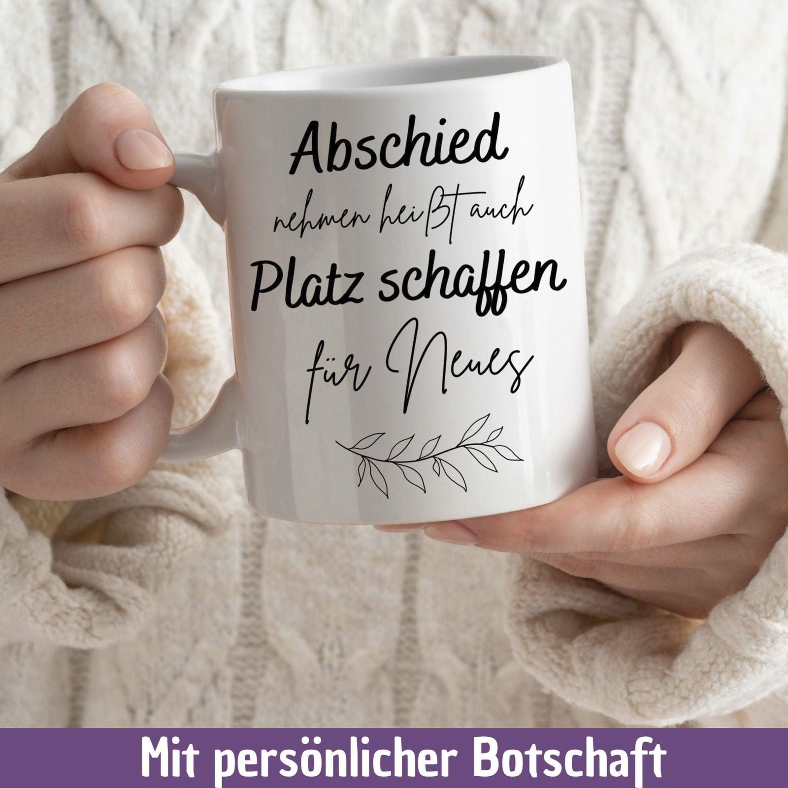 Tasse "Abschied nehmen heißt auch Platz schaffen für Neues" - TassenFrollein