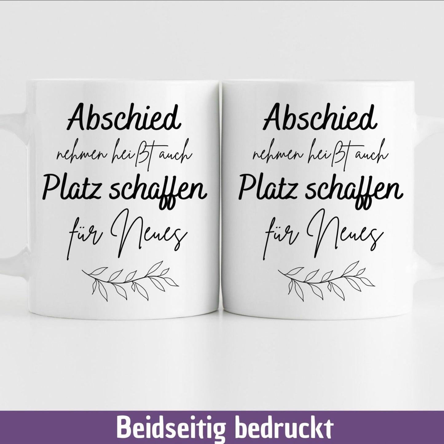 Tasse "Abschied nehmen heißt auch Platz schaffen für Neues" - TassenFrollein
