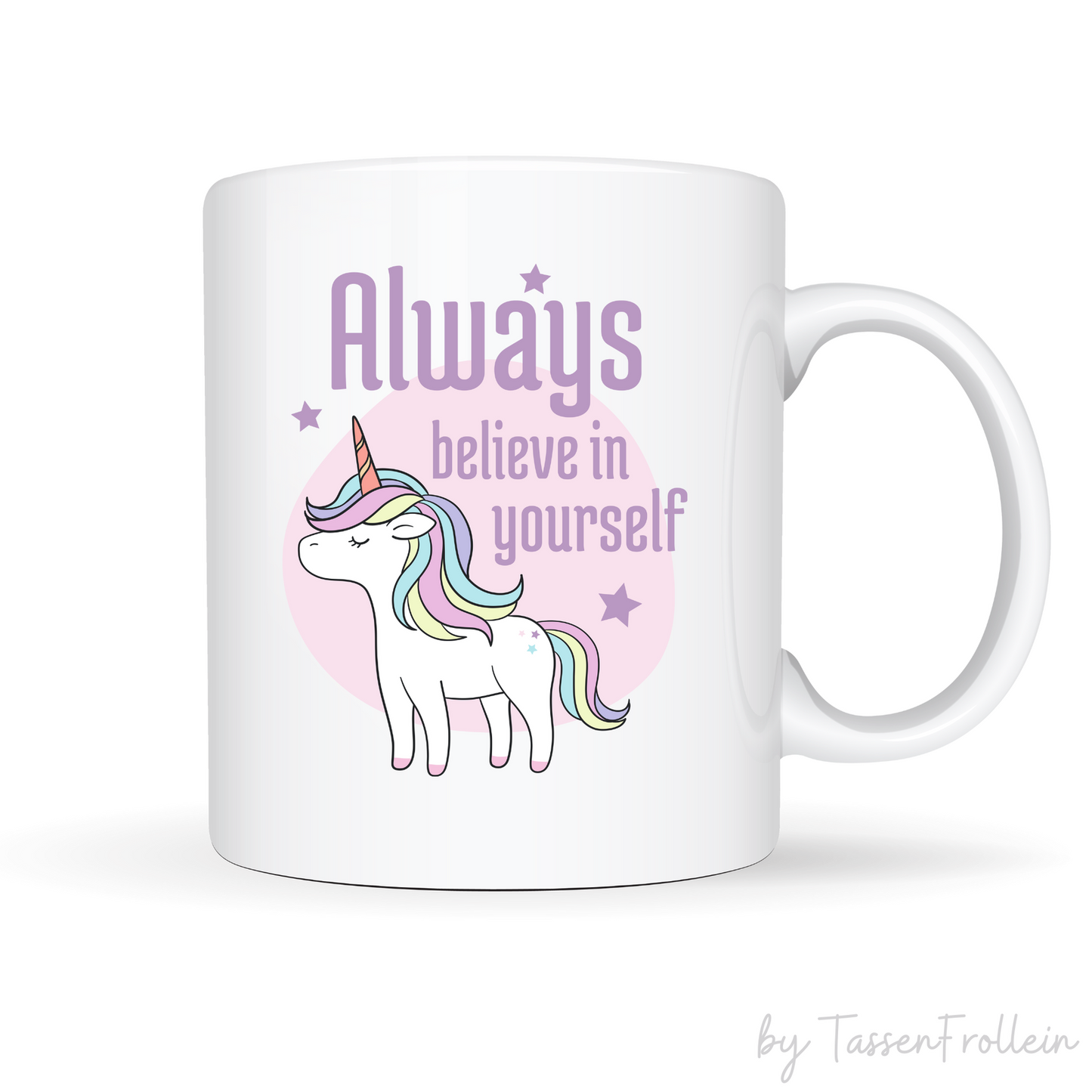 Tasse "Always believe in yourself" - Einhorn-Tasse - TassenFrollein