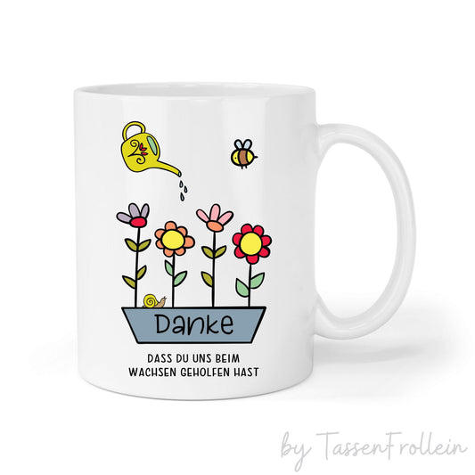 Tasse "Danke, dass du uns beim Wachsen geholfen hast" - TassenFrollein