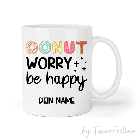 Tasse "Donut worry be happy" - TassenFrollein