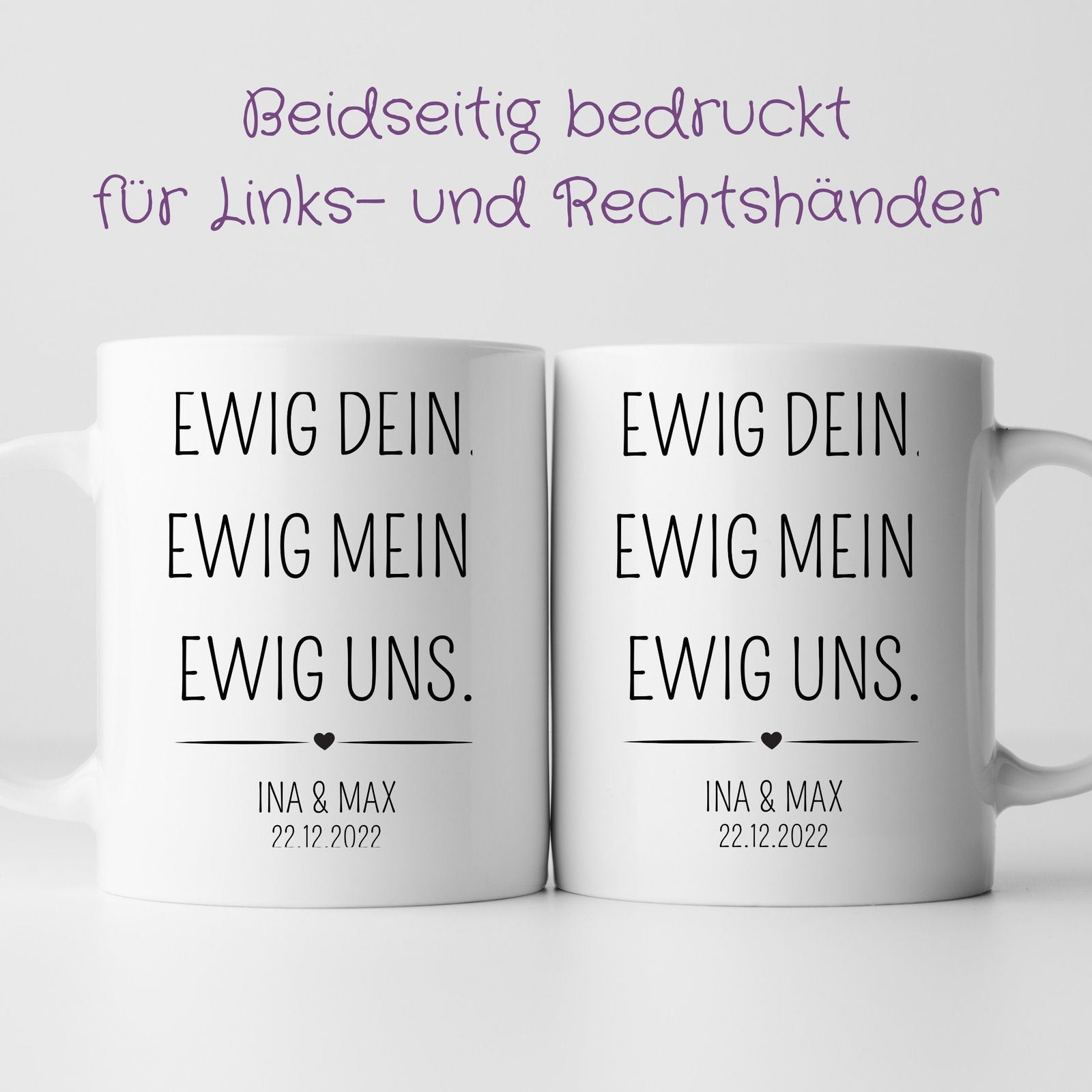 Tasse "Ewig Dein. Ewig Mein. Ewig Uns." - mit Name und Datum - TassenFrollein