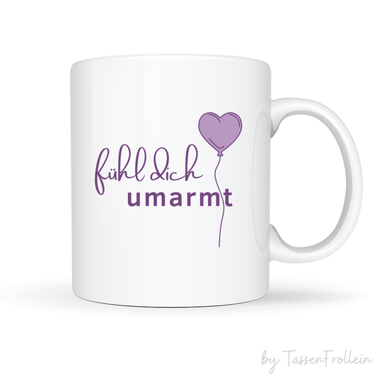 Tasse "Fühl dich umarmt" mit Herzballon - TassenFrollein