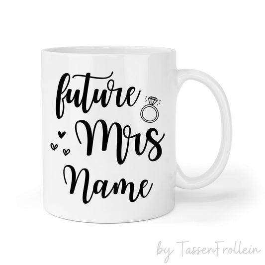 Tasse "Future Mrs" personalisierbar mit Namen - TassenFrollein
