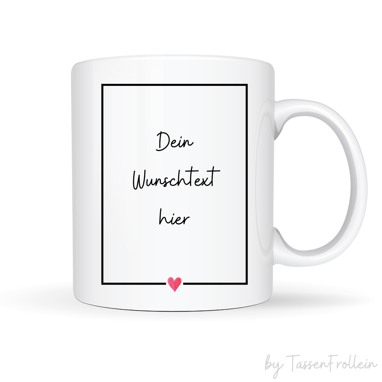 Tasse "Schwarzer Rahmen mit kleinem Herz" - personalisierbar mit deinem Wunschtext - TassenFrollein