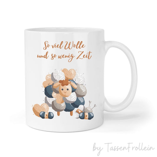 Tasse "So viel Wolle und so wenig Zeit" - Schaf Motiv - TassenFrollein