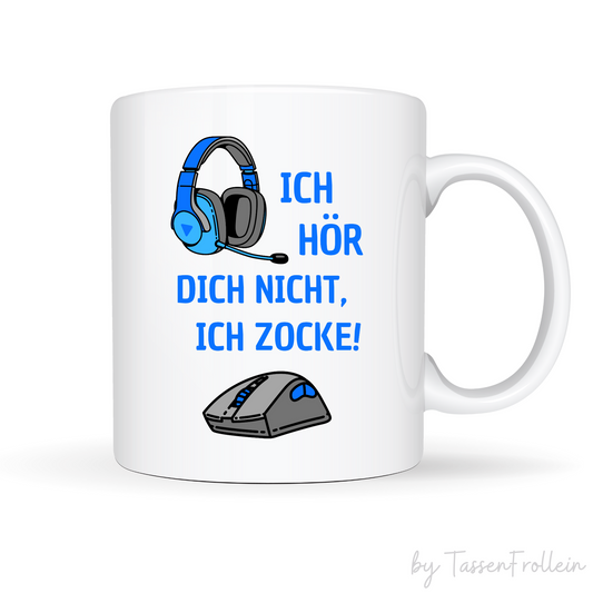 Tasse für Gamer - Ich hör dich nicht, ich zocke! - blau - TassenFrollein