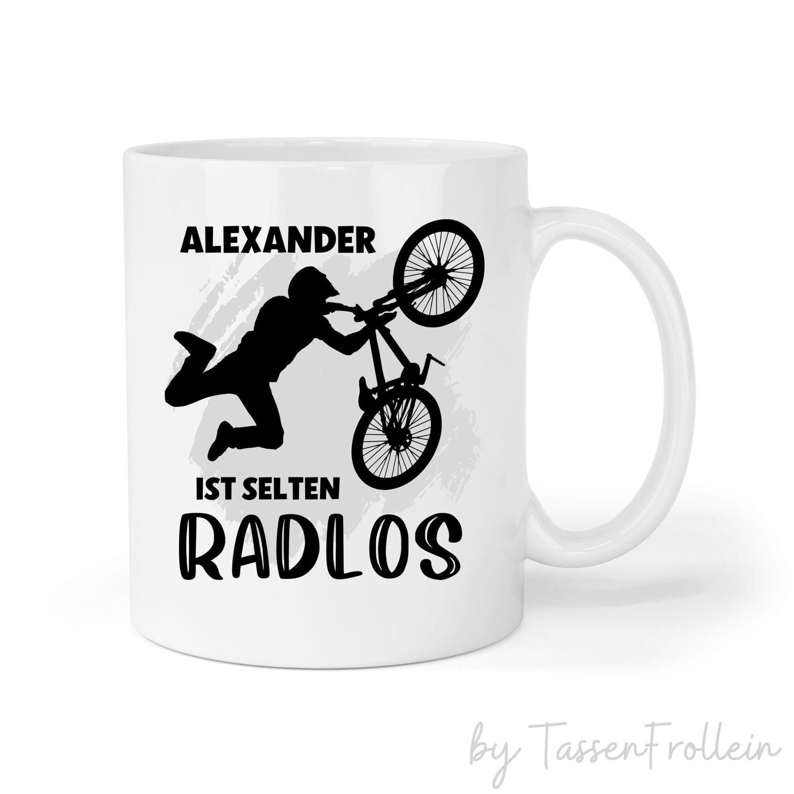 Tasse mit Name "... ist selten radlos" - TassenFrollein