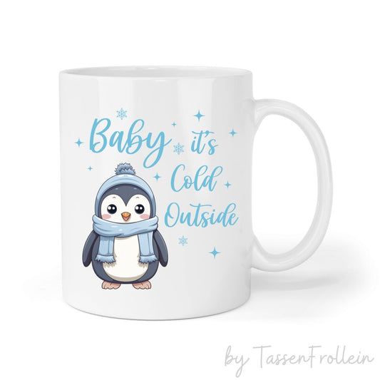 Tasse mit Spruch "Baby it's cold outside" und niedlichem Pinguin - TassenFrollein