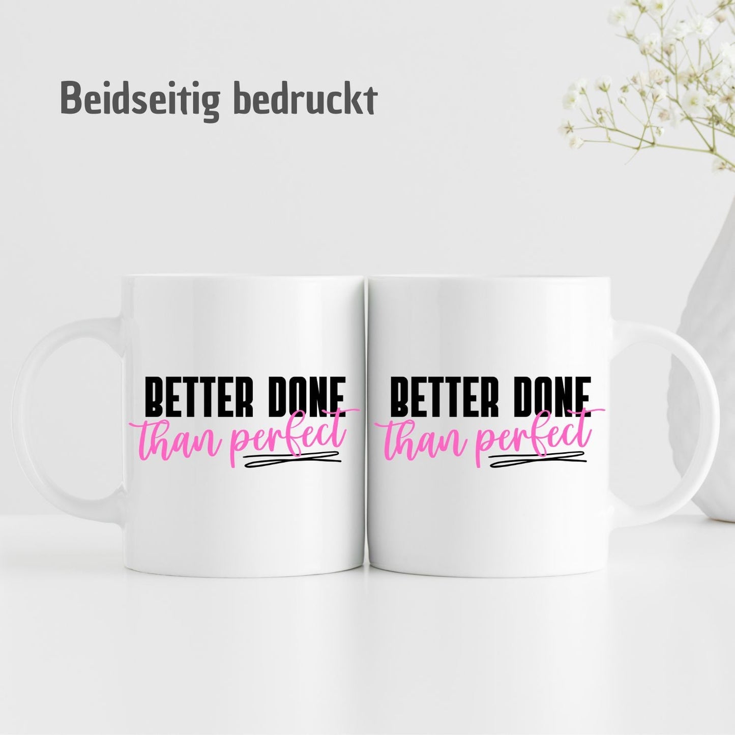 Tasse mit Spruch "Better done than perfect" - TassenFrollein