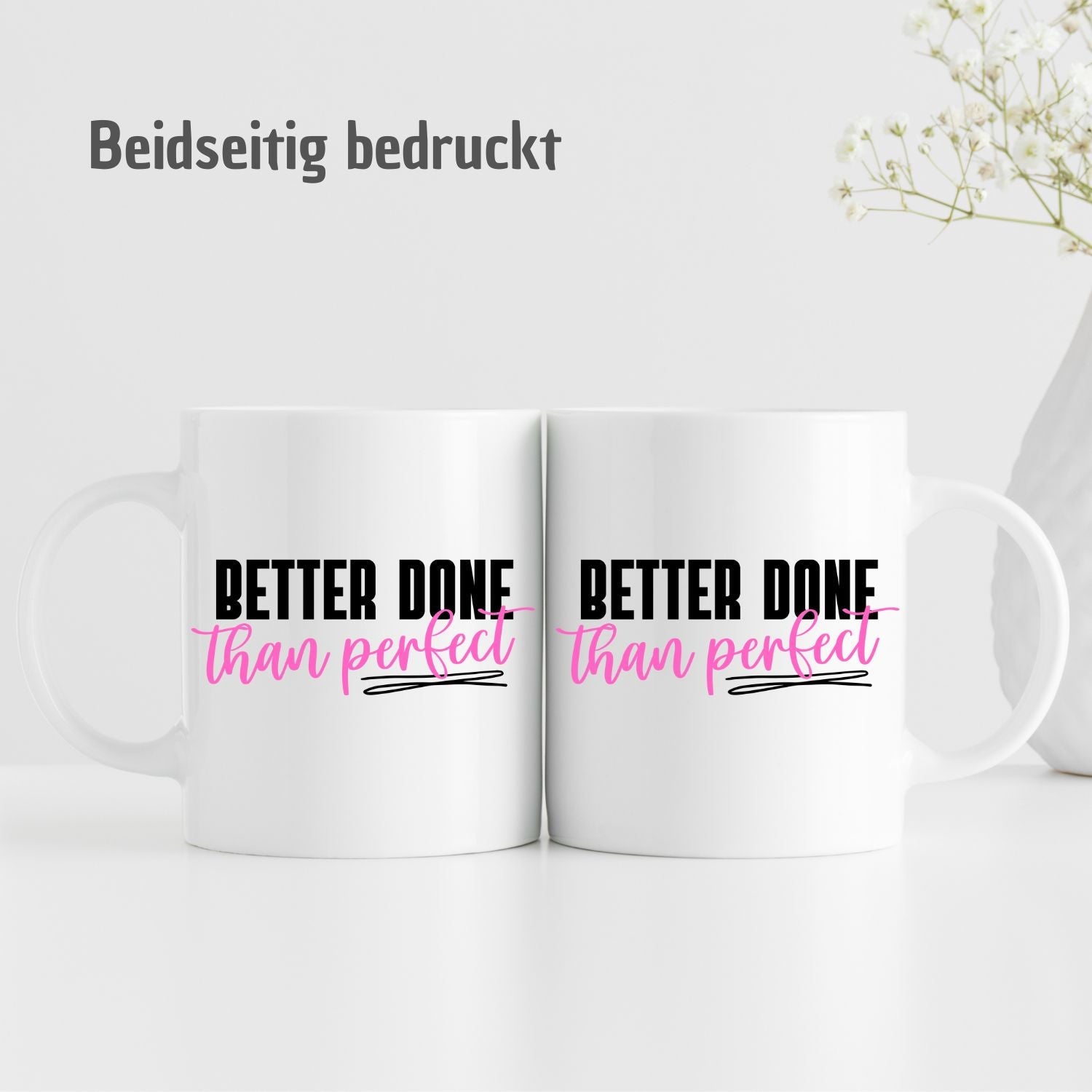 Tasse mit Spruch "Better done than perfect" - TassenFrollein
