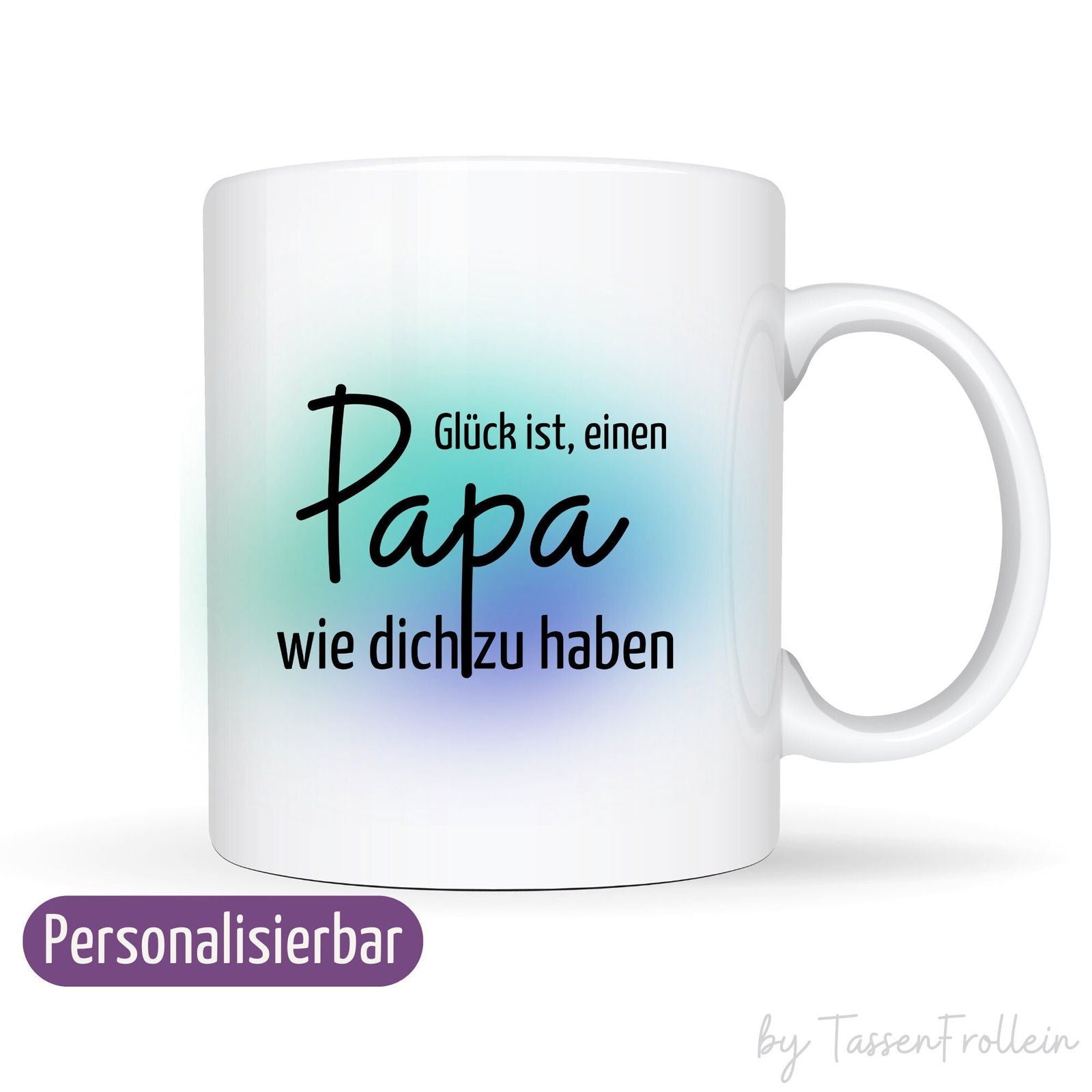 Tasse mit Spruch "Glück ist, einen Papa wie dich zu haben" - TassenFrollein