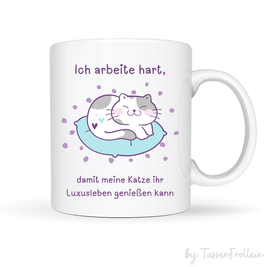 Tasse mit Spruch "Ich arbeite hart damit meine Katze ihr Luxusleben genießen kann" - süße Katze - TassenFrollein