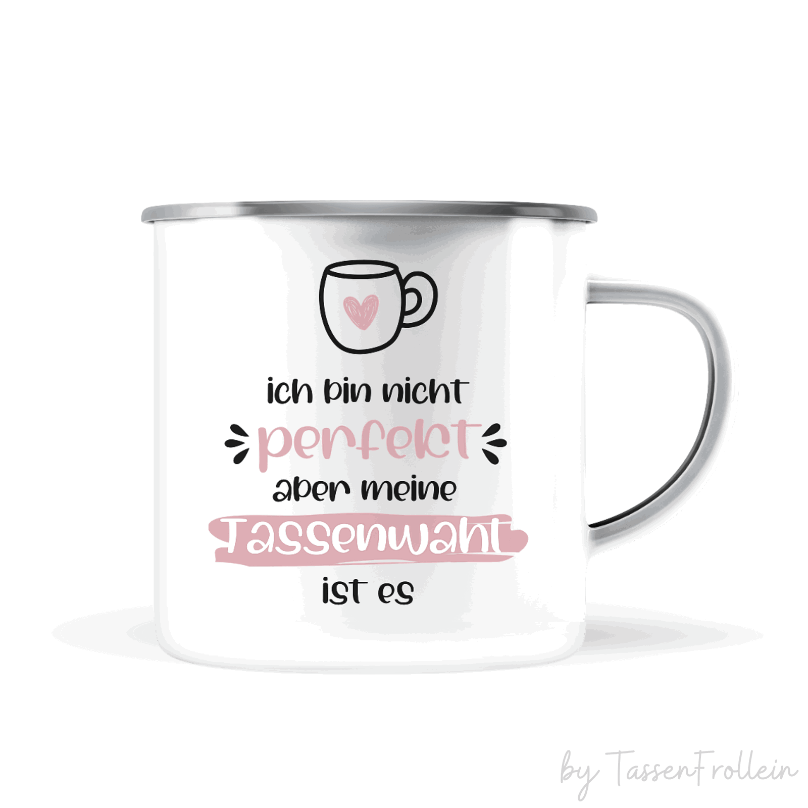 Tasse mit Spruch "Ich bin nicht perfekt aber meine Tassenwahl ist es" - TassenFrollein