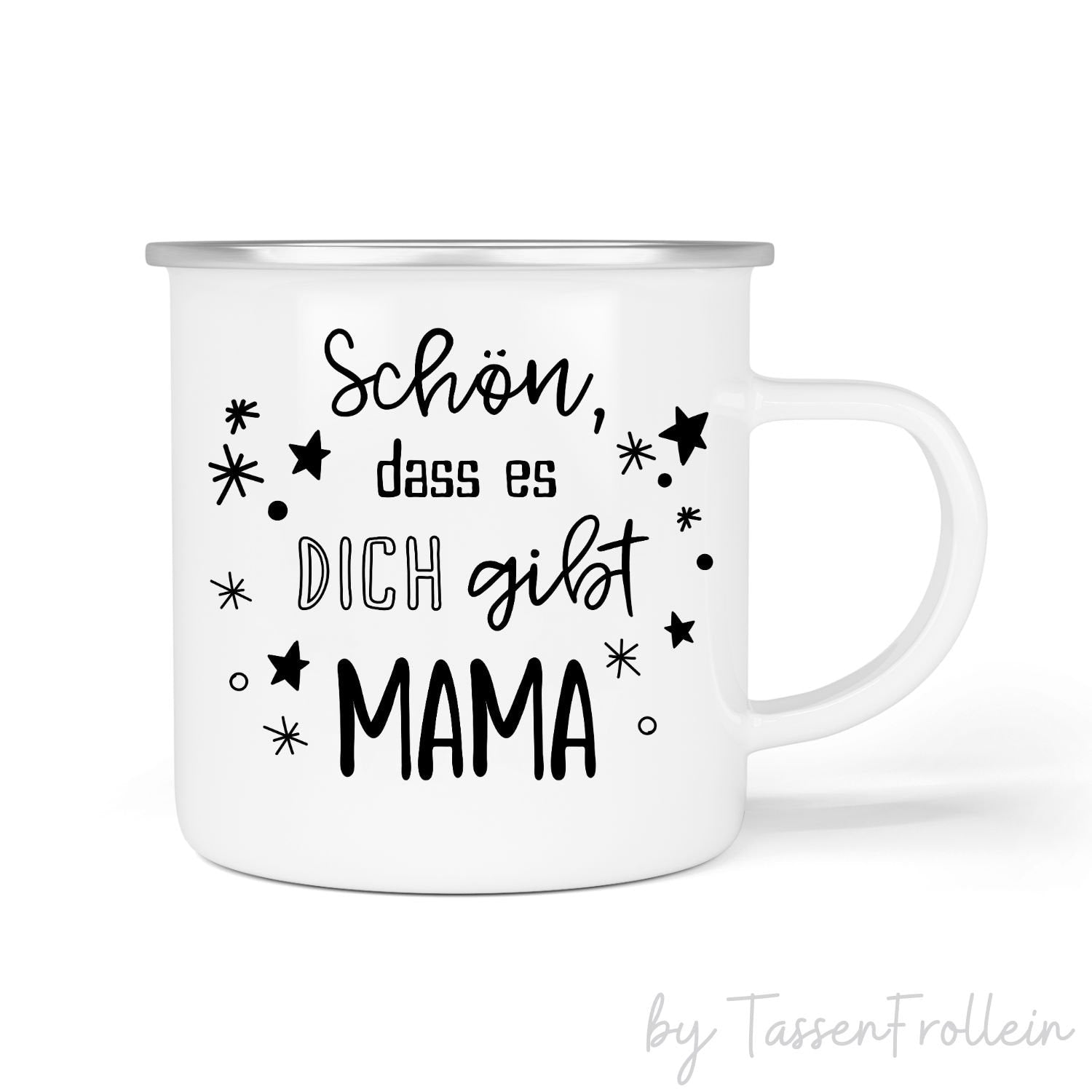 Tasse mit Spruch "Schön, dass es dich gibt Mama" - TassenFrollein