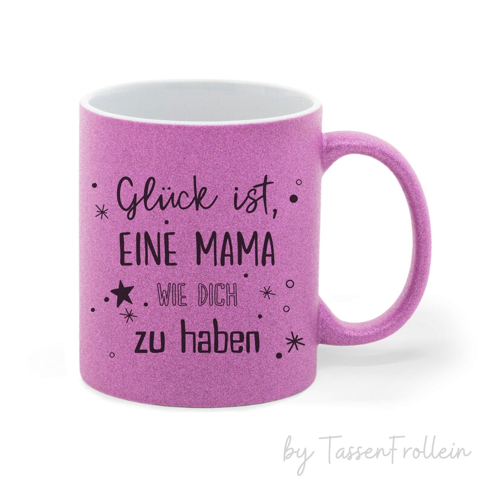 Tasse pink Glitzer "Glück ist, eine Mama wie dich zu haben" - TassenFrollein