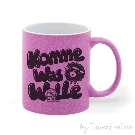Tasse pink Glitzer "Komme was Wolle" - TassenFrollein