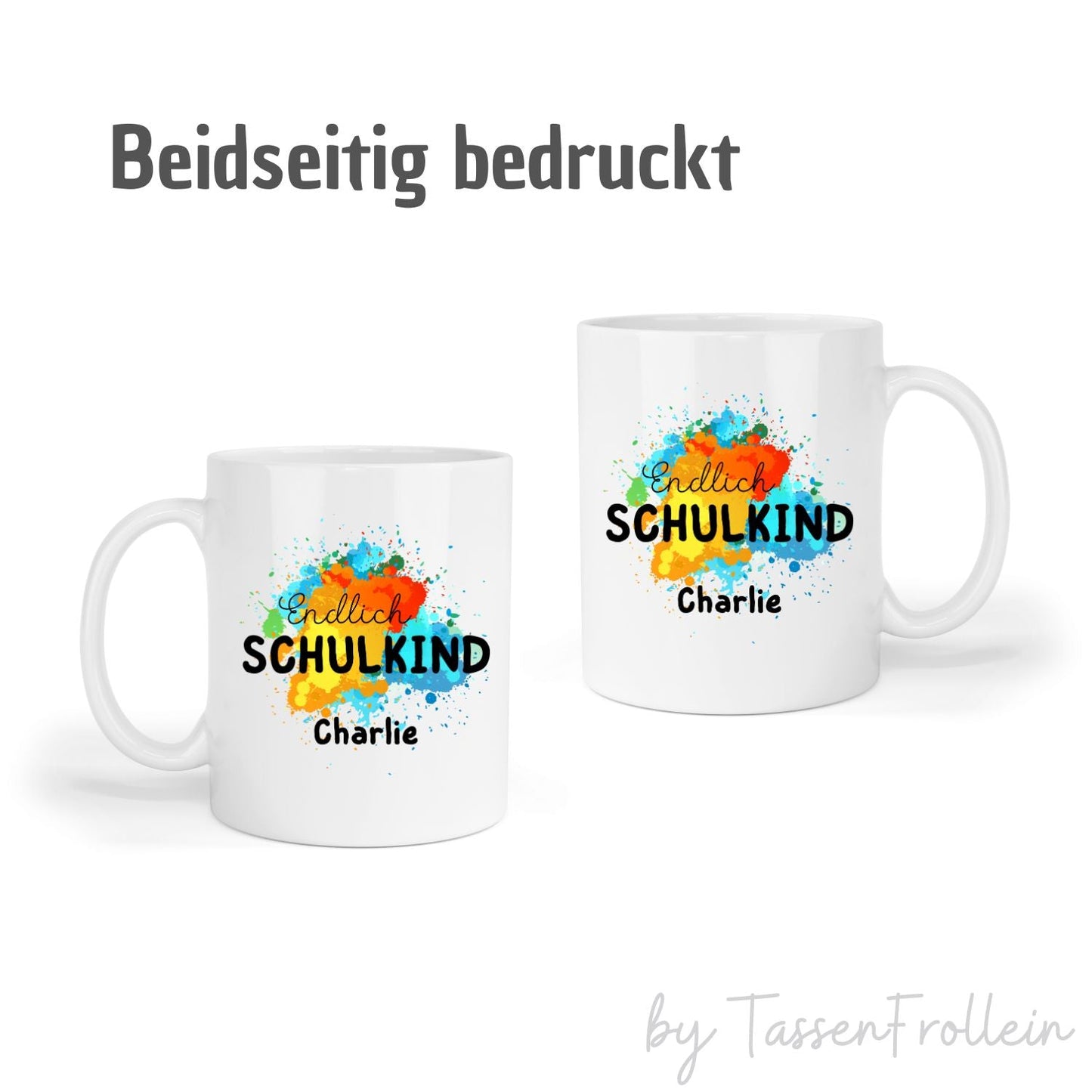 Tasse zur Einschulung - Endlich Schulkind - personalisierbar mit Namen -  bunte Farbklekse - TassenFrollein