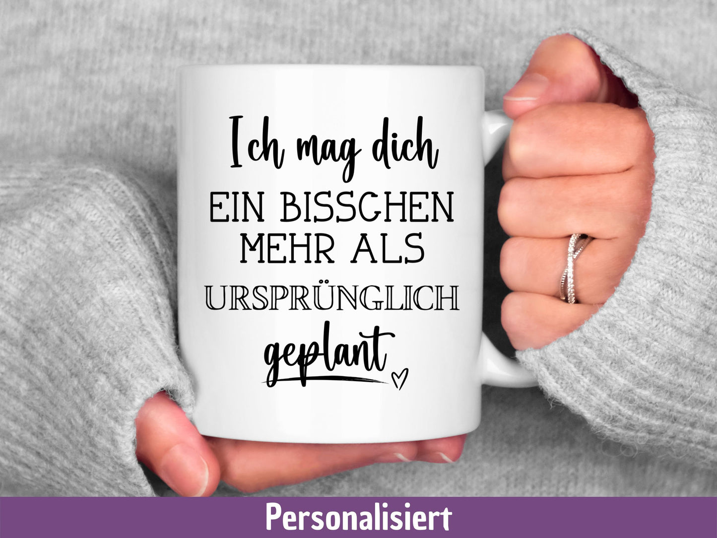 Personalisiertes Geschenk zum Jahrestag, Hochzeit, Valentinstag, Tasse mit Spruch "Ich mag dich ein bisschen mehr als ursprünglich geplant"