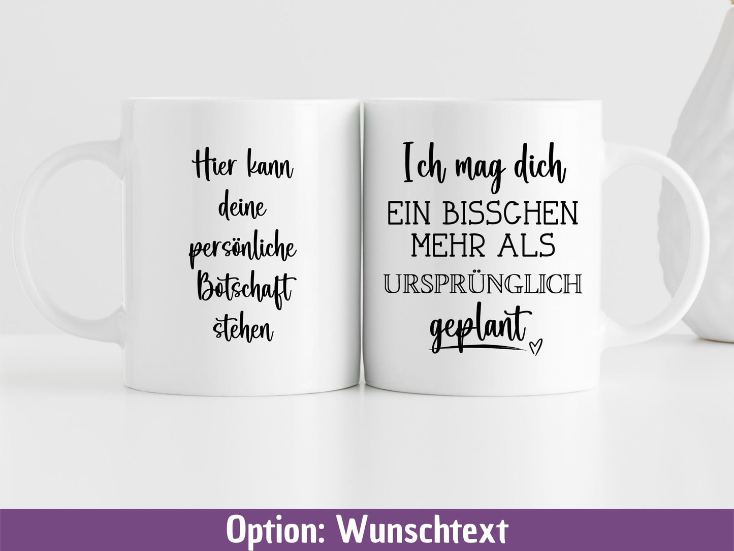 Personalisiertes Geschenk zum Jahrestag, Hochzeit, Valentinstag, Tasse mit Spruch "Ich mag dich ein bisschen mehr als ursprünglich geplant"