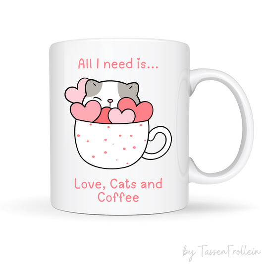 Tasse "All I need is Love, Cats and Coffee" - niedliche Katze