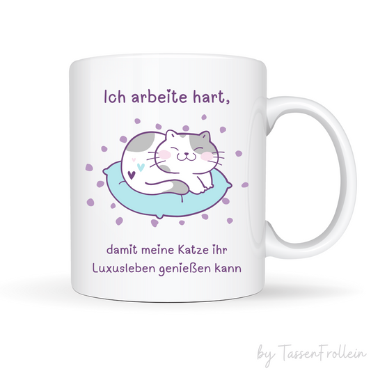 Tasse mit Spruch "Ich arbeite hart damit meine Katze ihr Luxusleben genießen kann" - süße Katze