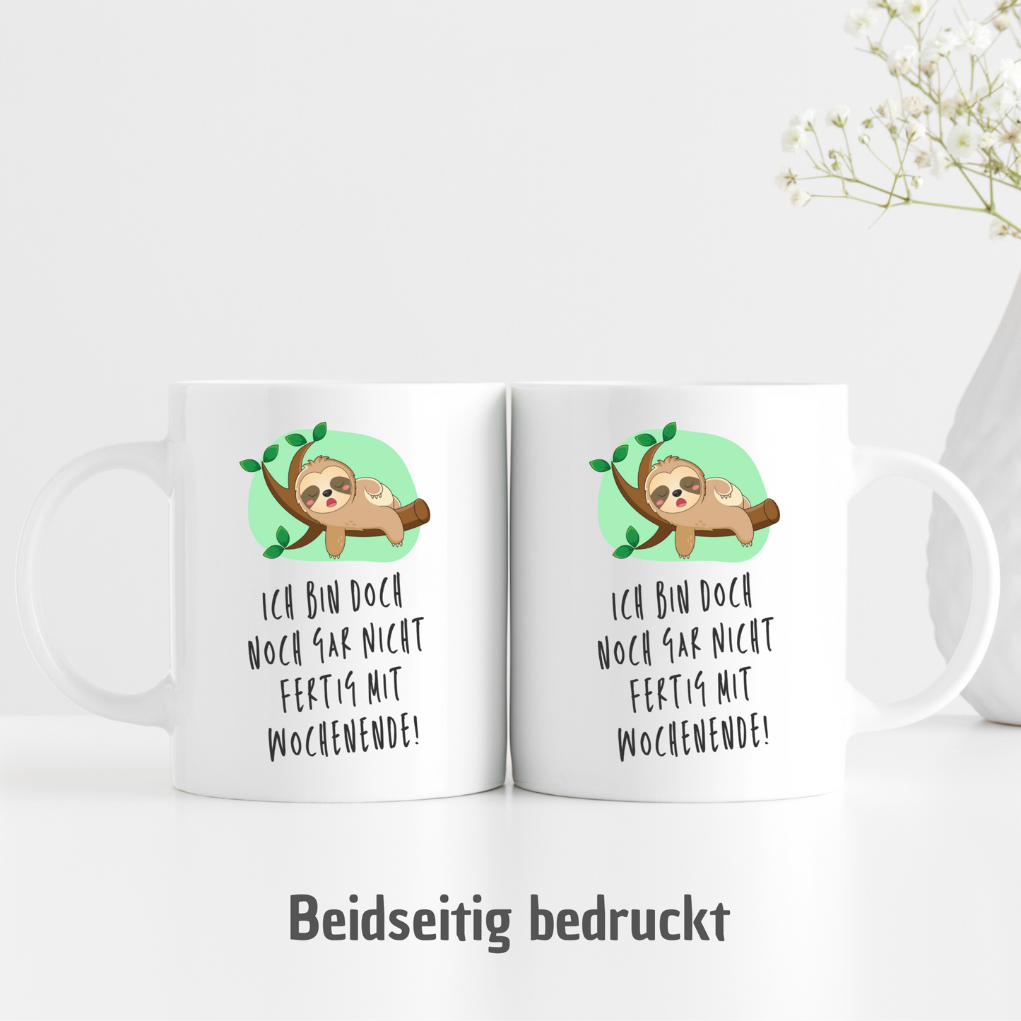 Tasse "Ich bin doch noch gar nicht fertig mit Wochenende!" - mit süßem Faultier