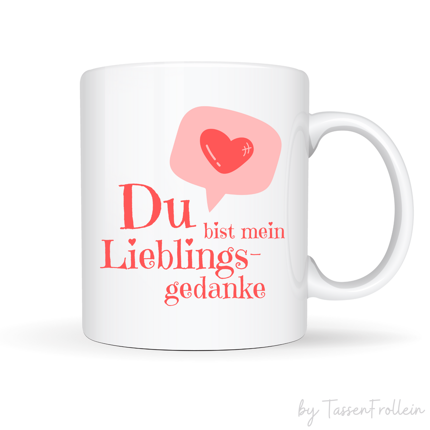 Tasse "Du bist mein Lieblingsgedanke" - roter Schriftzug